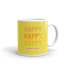 Load image into Gallery viewer, HAPPY Mug
