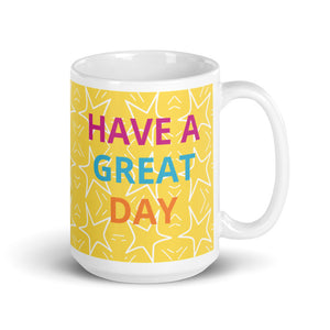 HAVE A GREAT DAY Mug