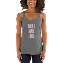 Load image into Gallery viewer, BEAUTIFUL CAPABLE STRONG Women&#39;s Racerback Tank
